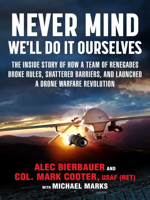 Title details for Never Mind, We'll Do It Ourselves by Bierbauer Alec - Available